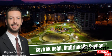 Ceyhan-Belediye-Baskani-Kadir-Aydar039dan-Sehre-Sevgi-Dolu-Mesaj.png