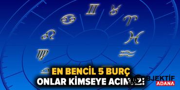 en-bencil-5-burc-onlar-kimseye-acimaz-lztr.jpg
