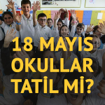 18-mayis-pazartesi-okullar-tatil-mi-yarin-okullar-var-mi-fzur.jpg